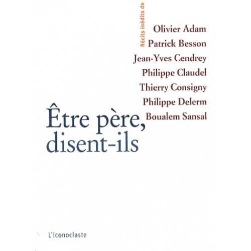 Etre père, disent-ils - Click to enlarge picture.