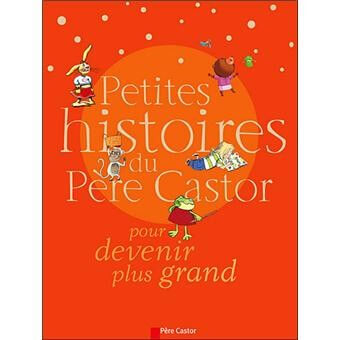 Petites histoires du Père Castor pour devenir grand - Click to enlarge picture.