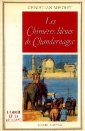 Les chimères bleues de Chandernagor - Click to enlarge picture.