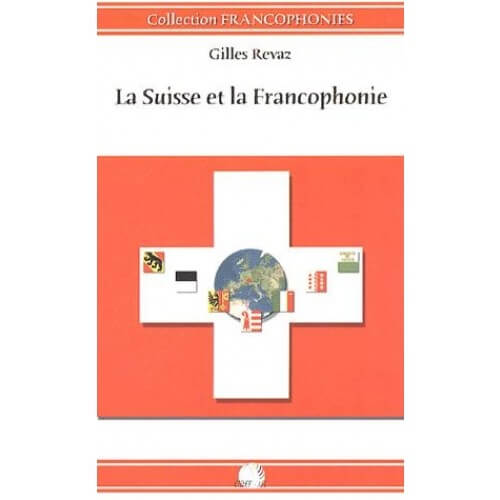 La Suisse et la Francophonie - Click to enlarge picture.