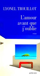 L'amour avant que j'oublie - Click to enlarge picture.