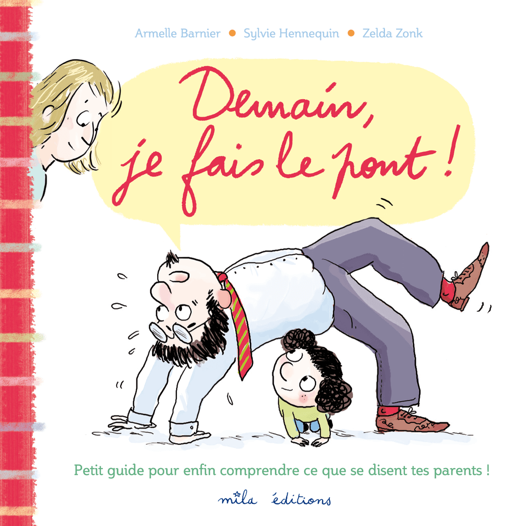 Demain, je fais le pont! - Click to enlarge picture.