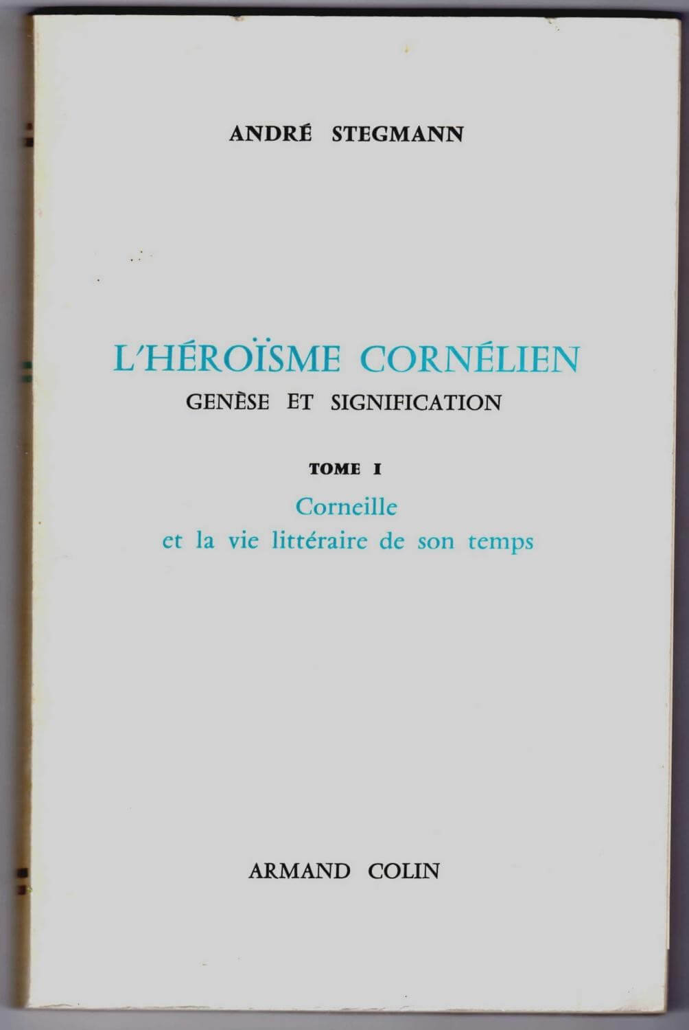Corneille et la vie littéraire de son temps - Click to enlarge picture.