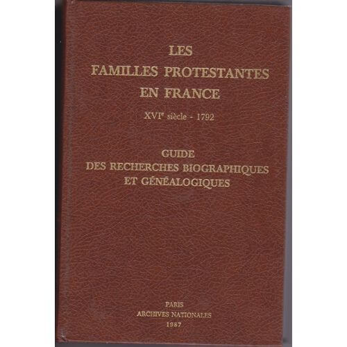 Les familles protestantes en France XVIe siècle - 1792 - Click to enlarge picture.