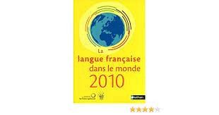 La langue française dans le monde 2010 - Click to enlarge picture.