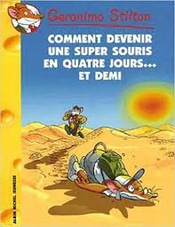 Comment devenir une supersouris en quatre jours et demi! - Click to enlarge picture.