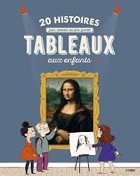 20 histoires pour raconter les plus grands tableaux aux enfants - Click to enlarge picture.