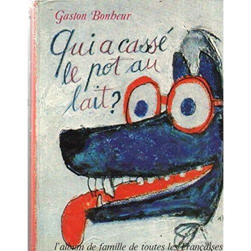 Qui a cassé le pot au lait? - Click to enlarge picture.