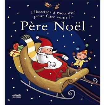 Pour faire venir le Père Noël - Click to enlarge picture.