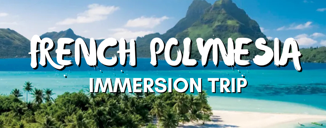 Immersion trip Polynesia